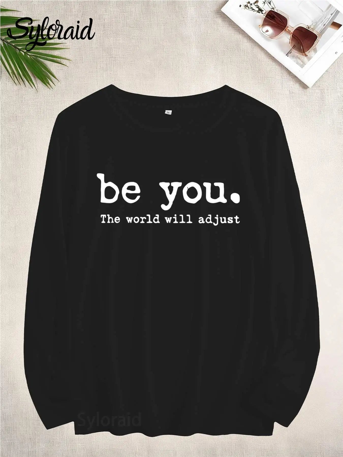 Syloraid Be You Women's Long Sleeve T Shirt Funny Quote