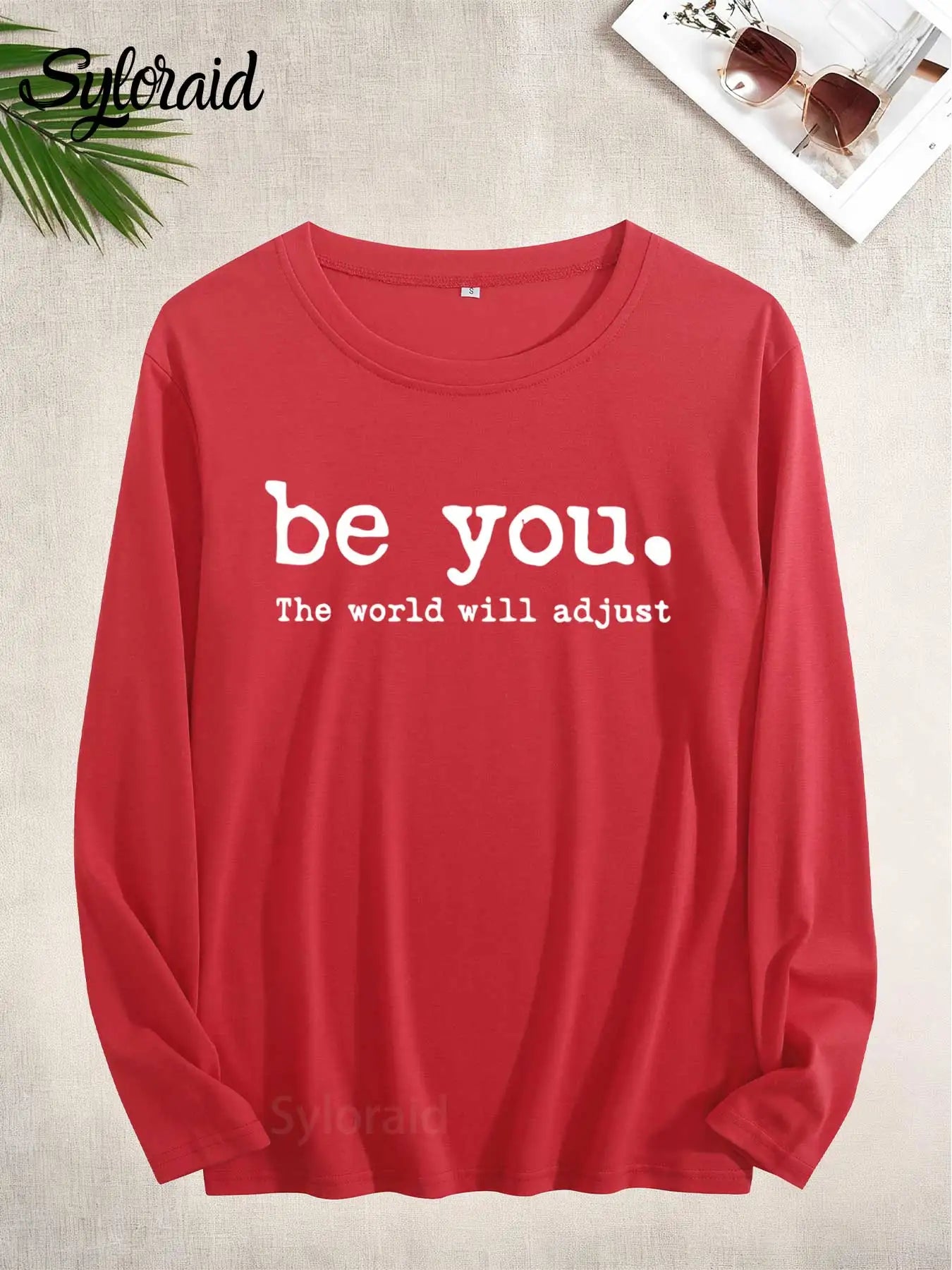 Syloraid Be You Women's Long Sleeve T Shirt Funny Quote